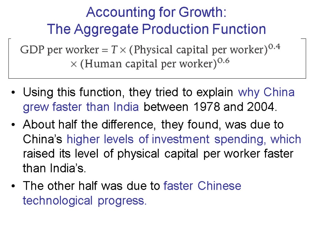 Accounting for Growth: The Aggregate Production Function Using this function, they tried to explain